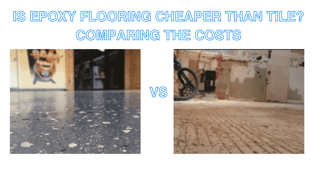 Is Epoxy Flooring Cheaper Than Tile