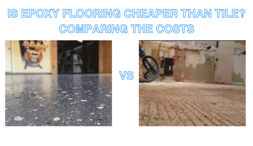 Is Epoxy Flooring Cheaper Than Tile? Comparing The Costs