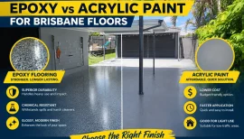 Comparing Epoxy vs Acrylic Paint for Brisbane Floors